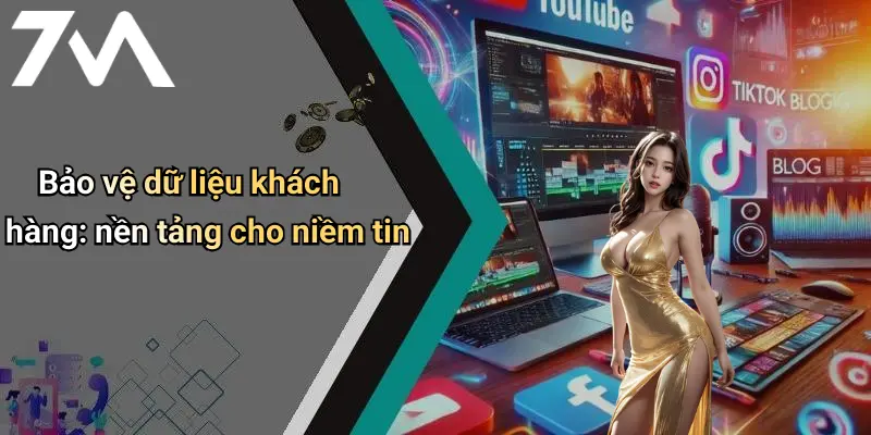 Bảo vệ dữ liệu khách hàng: nền tảng cho niềm tin