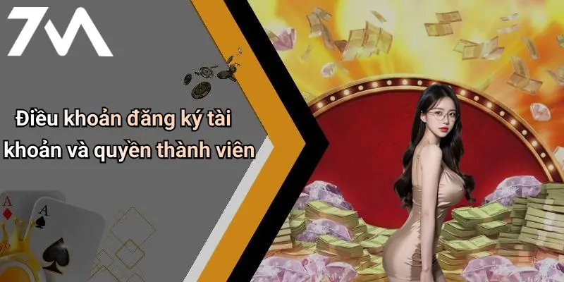 Điều khoản đăng ký tài khoản và quyền thành viên