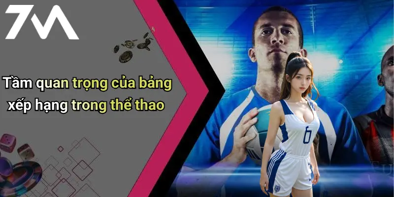 Tầm quan trọng của bảng xếp hạng trong thể thao