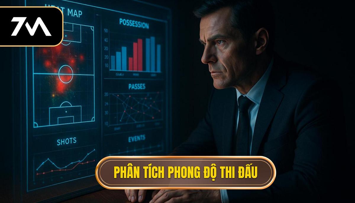 Phân tích phong độ thi đấu và thói quen nhập cuộc