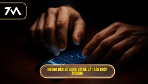 thumb - Hướng dẫn sử dụng 7M để bắt kèo chớp nhoáng