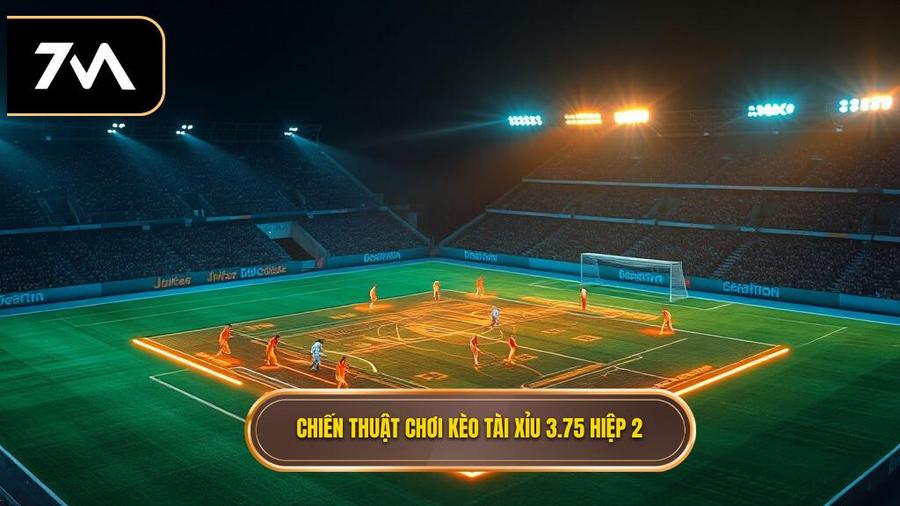 Phân tích chuyên sâu chiến thuật chơi kèo tài xỉu 3.75 hiệp 2