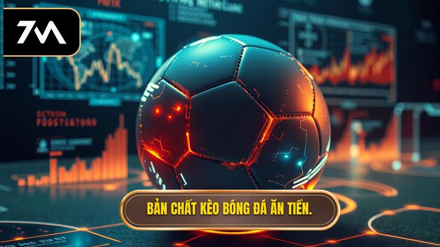 Hiểu đúng về bản chất của kèo bóng đá ăn tiền